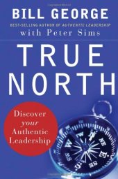 book True North: Discover Your Authentic Leadership