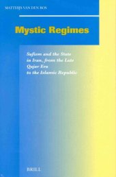 book Mystic Regimes: Sufism and the State in Iran, from the Late Qajar Era to the Islamic Republic