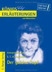 book Erläuterungen zu E.T.A Hoffmann: Der goldne Topf (Königs Erläuterungen und Materialien, Band 474)