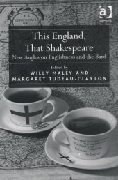 book This England, That Shakespeare: New Angles on Englishness and the Bard