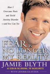 book Fear Is No Longer My Reality: How I Overcame Panic and Social Anxiety Disorder and You Can Too