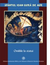 book Sfântul Ioan Gură de Aur: Omiliile la statui, vol. II