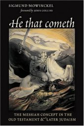 book He That Cometh: The Messiah Concept in the Old Testament and Later Judaism (The Biblical Resource Series)