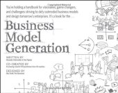 book Business model generation: A handbook for visionaries, game changers, and challengers