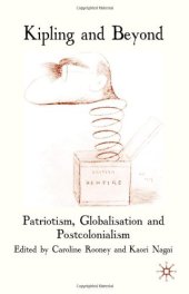 book Kipling and Beyond: Patriotism, Globalisation and Postcolonialism