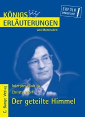 book Erläuterungen zu Christa Wolf: Der geteilte Himmel, 3. Auflage (Königs Erläuterungen und Materialien, Band 426)