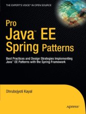 book Pro Java  EE Spring Patterns: Best Practices and Design Strategies Implementing Java EE Patterns with the Spring Framework