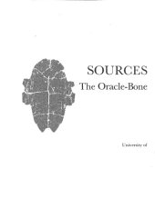 book Sources of Shang history: the oracle-bone inscriptions of bronze age China