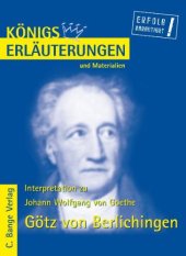 book Erläuterungen zu Johann Wolfgang von Goethe: Götz von Berlichingen, 5. Auflage (Königs Erläuterungen und Materialien, Band 8)