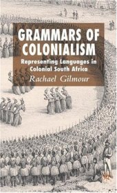 book Grammars of Colonialism: Representing Languages in Colonial South Africa