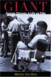 book Giant: George Stevens, a Life on Film