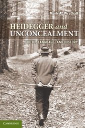 book Heidegger and Unconcealment: Truth, Language, and History