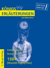 book Erläuterungen zu George Orwell: 1984 (Nineteen Eighty-Four), 4. Auflage (Königs Erläuterungen und Materialien, Band 108)