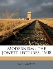 book Modernism: the Jowett lectures, 1908