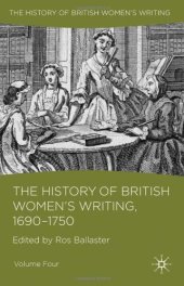 book The History of British Women's Writing, 1690 - 1750: Volume Four