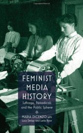 book Feminist Media History: Suffrage, Periodicals and the Public Sphere