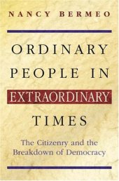 book Ordinary People in Extraordinary Times: The Citizenry and the Breakdown of Democracy