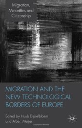 book Migration and the New Technological Borders of Europe (Migration, Minorities and Citizenship)