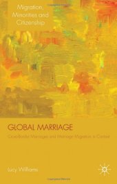 book Global Marriage: Cross-Border Marriage Migration in Global Context (Migration, Minorities and Citizenship)