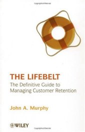 book The Lifebelt: The Definitive Guide to Managing Customer Retention