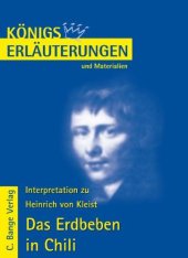 book Erläuterungen zu Heinrich von Kleist: Das Erdbeben in Chili, 4. Auflage (Königs Erläuterungen und Materialien, Band 425)