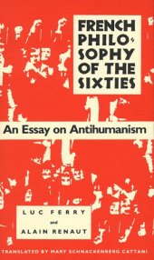 book French Philosophy of the Sixties: An Essay on Antihumanism