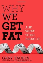 book Why We Get Fat: And What to Do About It (Borzoi Books)