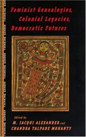 book Feminist Genealogies, Colonial Legacies, Democratic Futures (Thinking Gender)