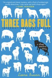 book Three Bags Full: A Sheep Detective Story