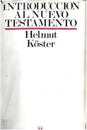 book Introducción al Nuevo Testamento: Historia, cultura y religión de la época helenística e historia y literatura del cristianismo primitivo