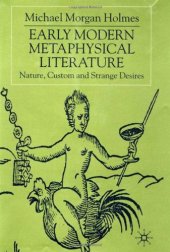 book Early Modern Metaphysical Literature: Nature, Custom and Strange Desires