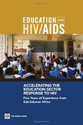 book Accelerating the Education Sector Response to HIV: Five Years of Experience from Sub-saharan Africa (Education and Hiv Aids)