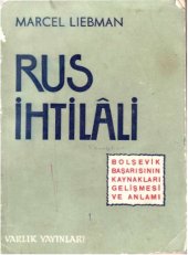 book Rus İhtilâli: Bolşevik Başarısının Kaynakları, Gelişmesi ve Anlamı