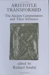 book Aristotle Transformed: The Ancient Commentators and Their Influence (Ancient Commentators on Aristotle)