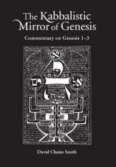 book The Kabbalistic Mirror of Genesis: Commentary on Genesis 1-3