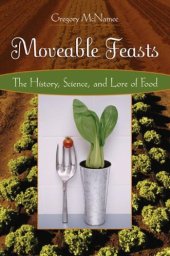 book Moveable Feasts: The History, Science, and Lore of Food