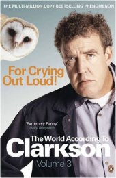 book The World According to Clarkson 3 For Crying Out Loud