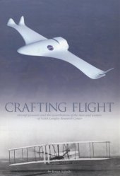 book Crafting Flight: Aircraft Pioneers and the Contributions of the Men and Women of NASA Langley Research Center (NASA History)