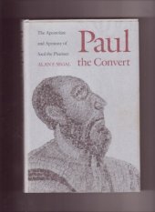 book Paul the Convert: The Apostolate and Apostasy of Saul the Pharisee