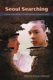 book Seoul Searching: Culture and Identity in Contemporary Korean Cinema