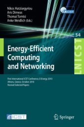 book Energy-Efficient Computing and Networking: First International Conference, E-Energy 2010, Athens, Greece, October 14-15, 2010, Revised Selected Papers