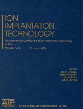 book Ion Impantation Technology: 16th International Conference on Ion Implantation Technology; IIT 2006 (AIP Conference Proceedings   Accelerators, Beams, and Instrumentations)