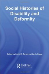 book Social Histories of Disability and Deformity: Bodies, Images and Experiences (Routledge Studies in the Social History of Medicine)