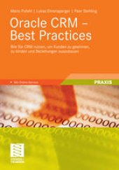 book Oracle CRM – Best Practices: Wie Sie CRM nutzen, um Kunden zu gewinnen, zu binden und Beziehungen auszubauen