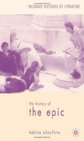 book The History of the Epic (Palgrave Histories of Literature)