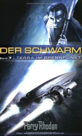 book Perry Rhodan. Terra im Brennpunkt. Der Schwarm 07.