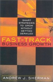 book Fast-Track Business Growth: Smart Strategies to Grow without Getting Derailed