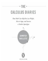 book The Calculus Diaries: How Math Can Help You Lose Weight, Win in Vegas, and Survive a Zombie Apocalypse