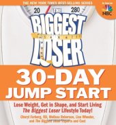 book The Biggest Loser 30-Day Jump Start: Lose Weight, Get in Shape, and Start Living the Biggest Loser Lifestyle Today!