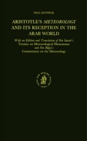 book Aristotle's Meteorology and Its Reception in the Arab World: With an Edition and Translation of Ibn Suwār's Treatise on Meteorological Phenomena and Ibn Bājja's Commentary on the Meteorology (Aristoteles Semitico-Latinus)